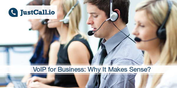 VoIP for Business: Why It Makes Sense?