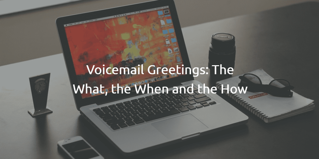 Voicemail greetings for business communication
