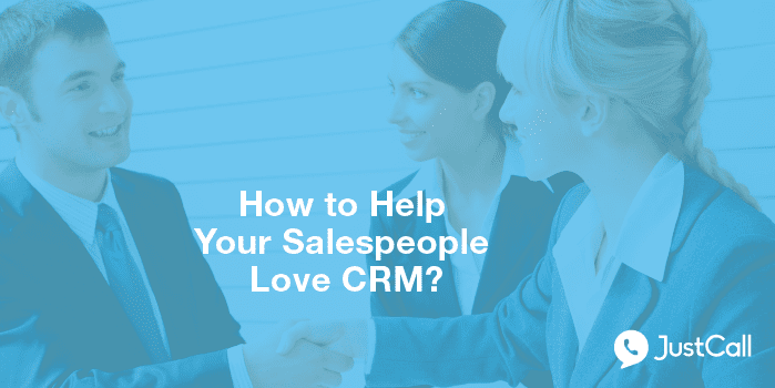 How to get your Sales team to Use CRM?