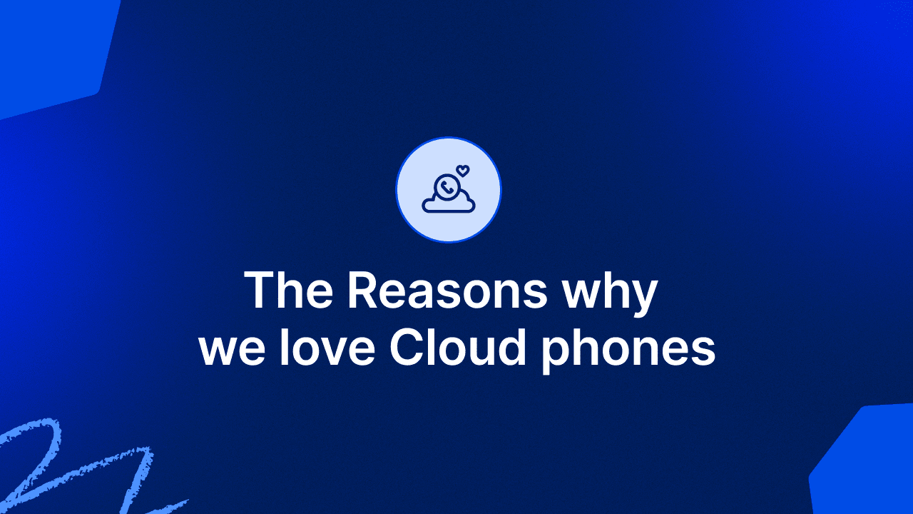 The Reasons why we love Cloud phones