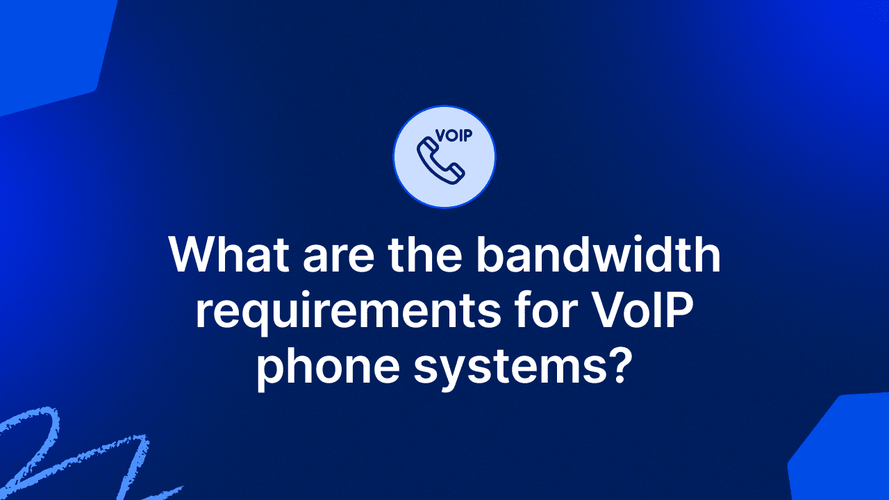 What are the bandwidth requirements for VoIP phone systems?