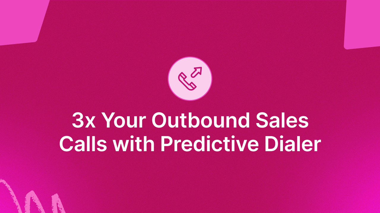 How predictive dialer can increase your outbound sales calls by 3X