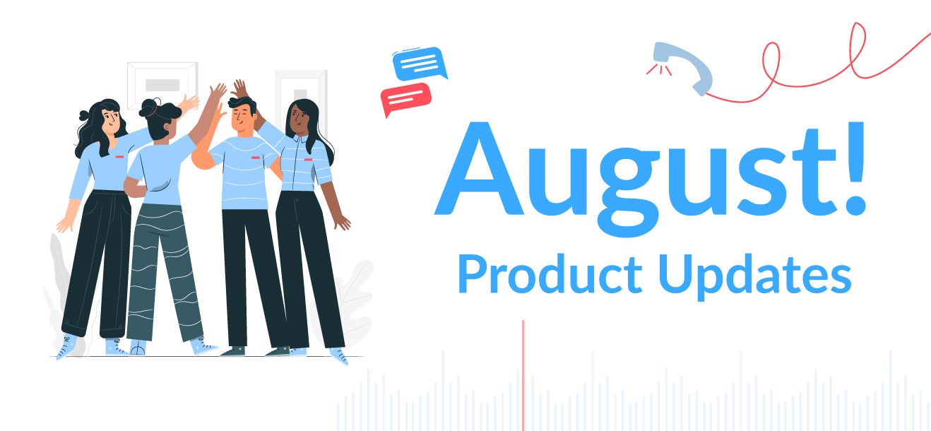 JustCall Updates for August 2020: Here’s What’s New!