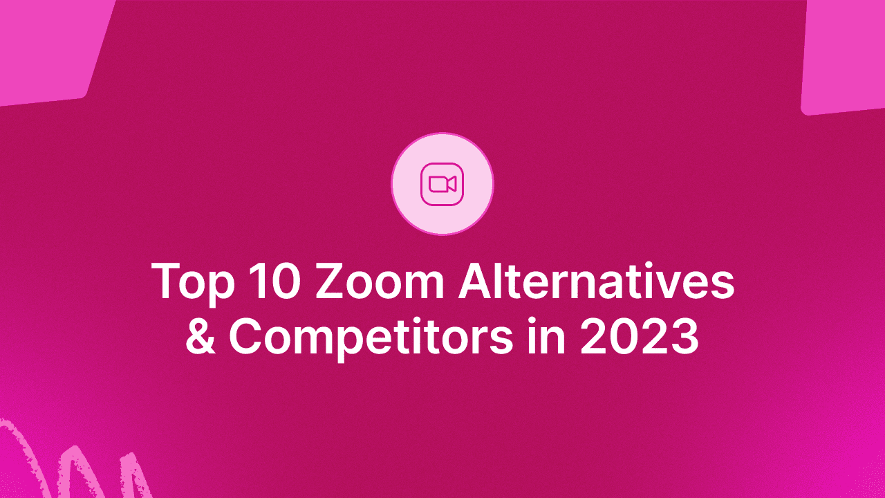 Top 10 Zoom Alternatives & Competitors