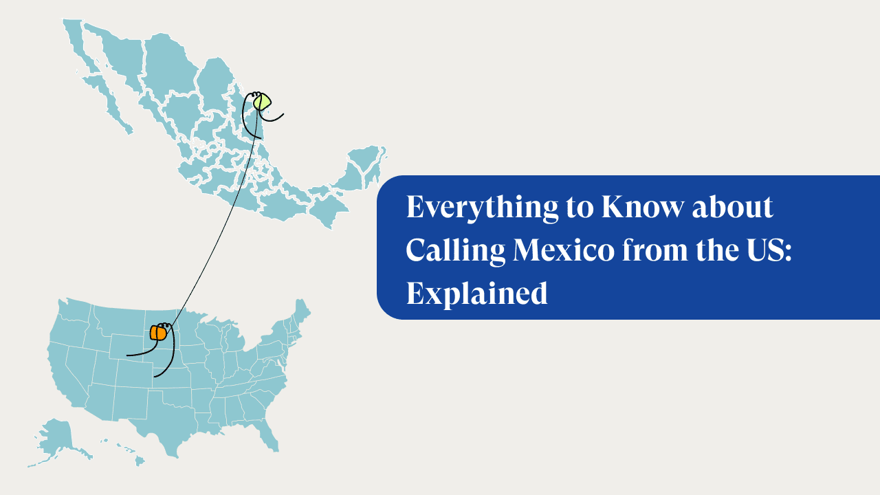 How to Call Mexico from the USA (United States) – Explained