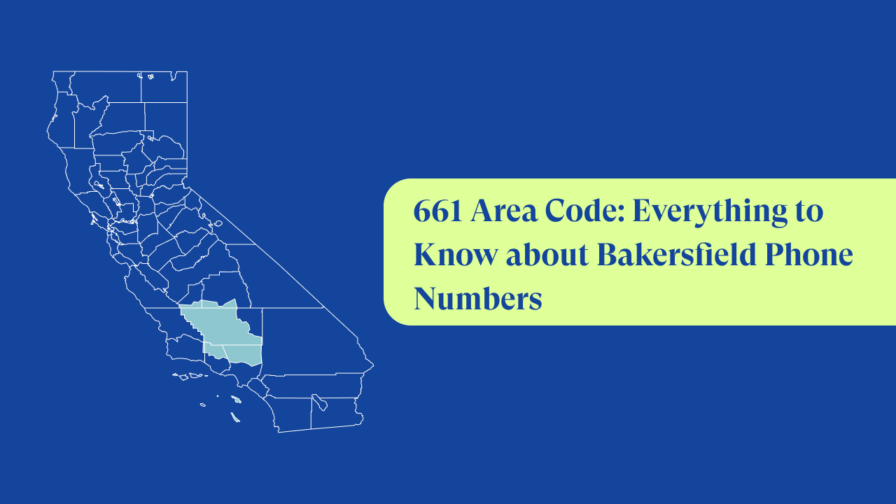 661 Area Code - Bakersfield Local Phone Numbers | JustCall Blog