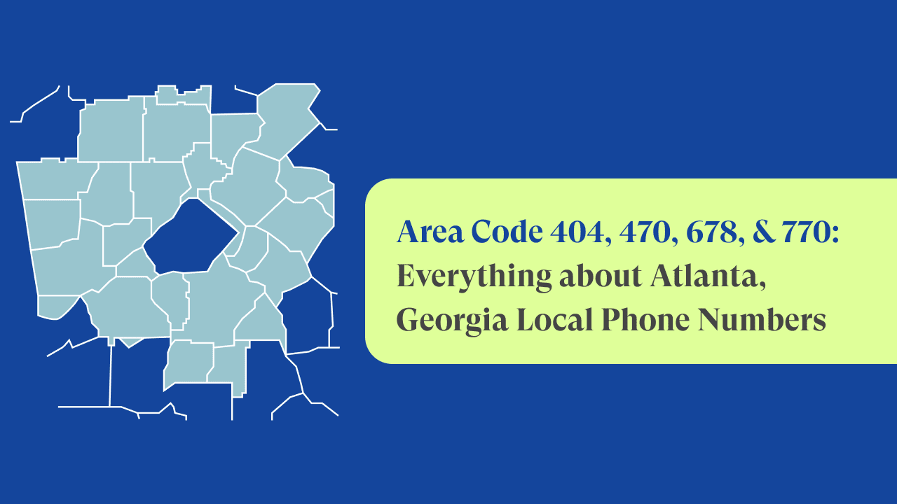 404, 470, 678, & 770 Area Codes: Atlanta, Georgia Local Phone Numbers