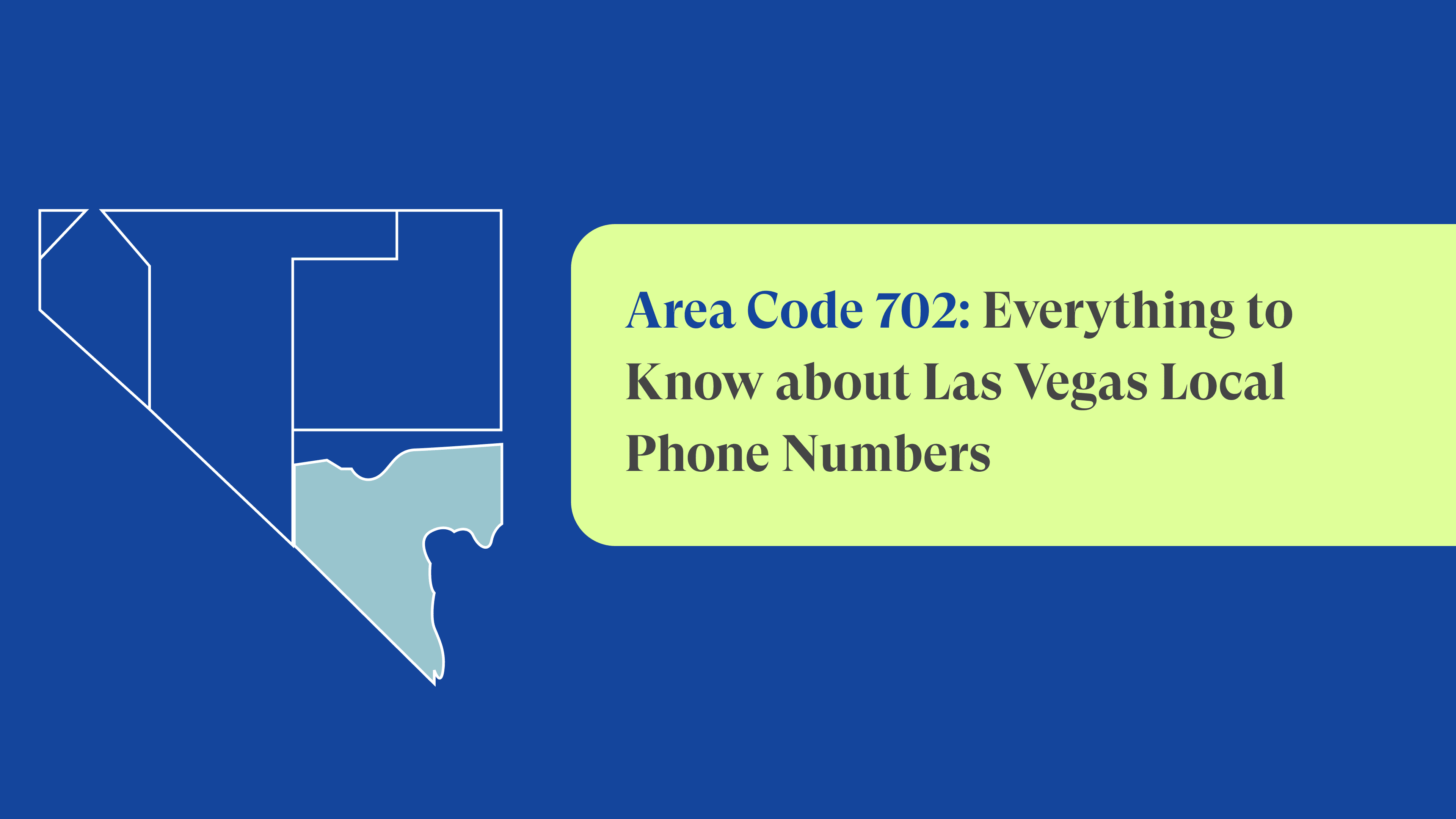 Area Code 702: Everything to Know about Las Vegas Local Phone Numbers