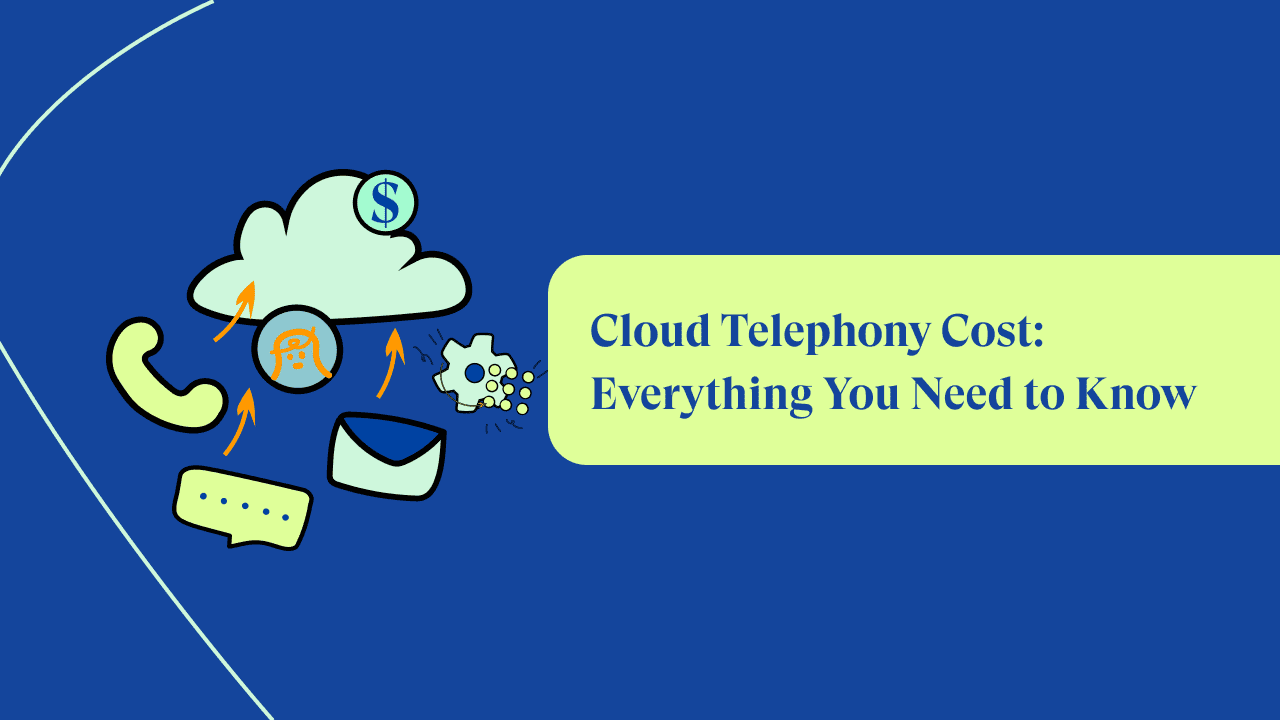 Cloud Telephony Costs: Everything You Need to Know