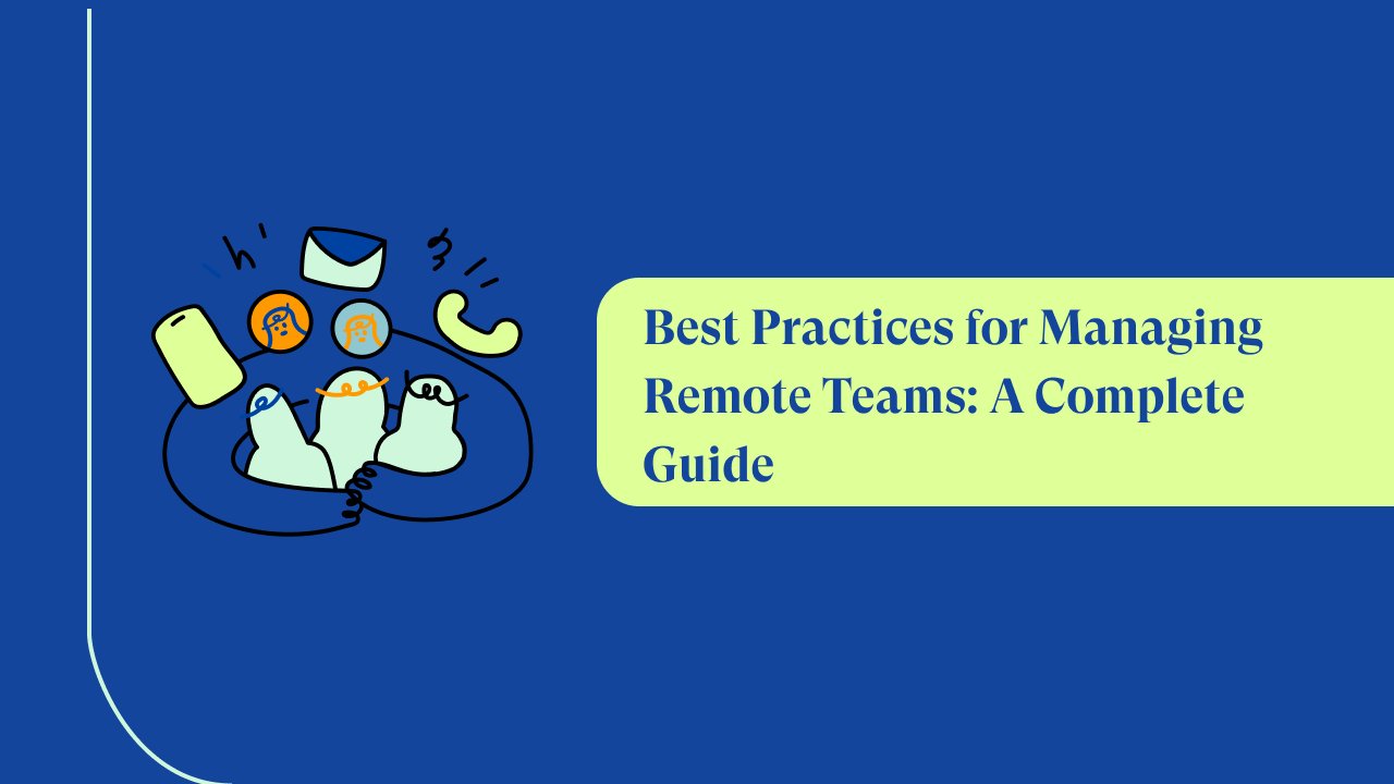 8 Best Practices for Managing Remote Teams