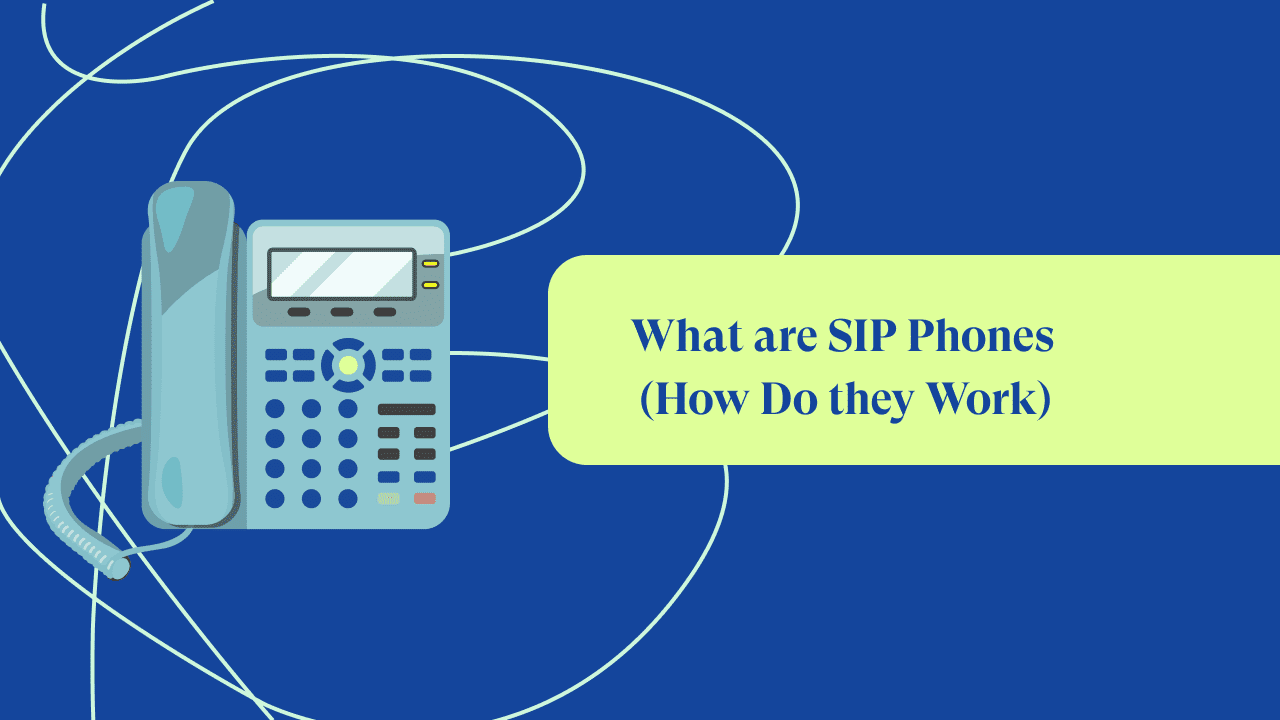 What are SIP Phones? How Do SIP Phones Work?