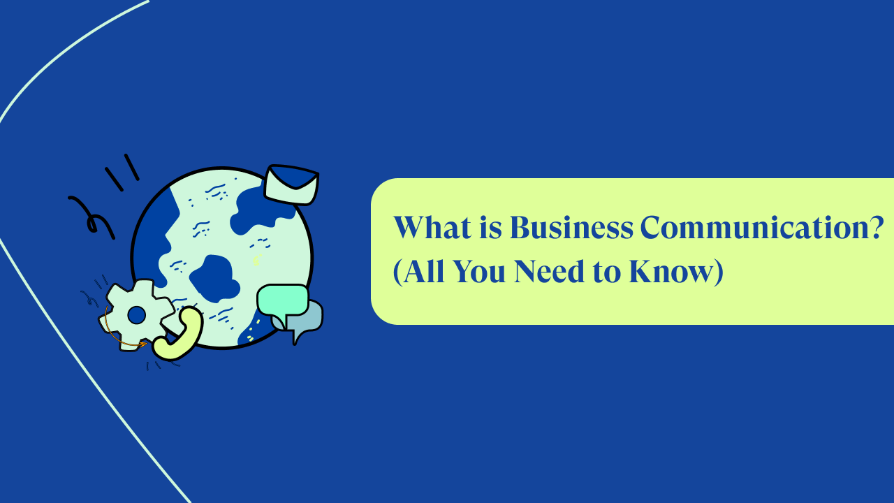 What is Business Communication? Its Importance and Types