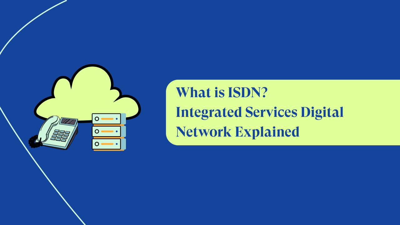 What is ISDN Phone System and How Does it Work? | JustCall Blog
