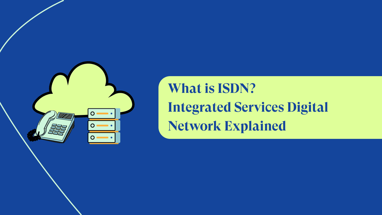 What is Integrated Services Digital Network (ISDN)?