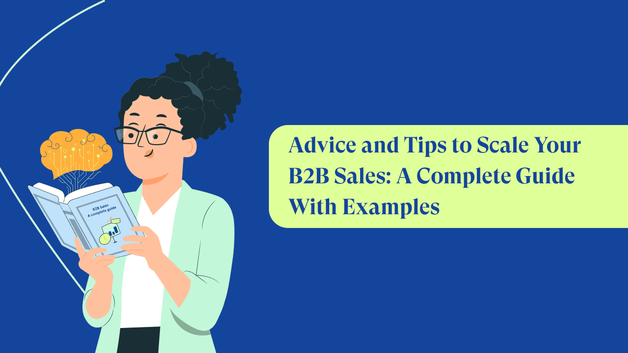 B2B sales: A Complete Guide To Setting Up And Scaling Sales