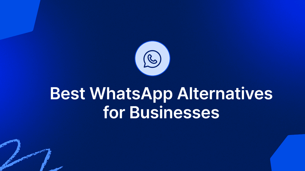 WhatsApp Alternatives for Businesses: 5 Top Choices