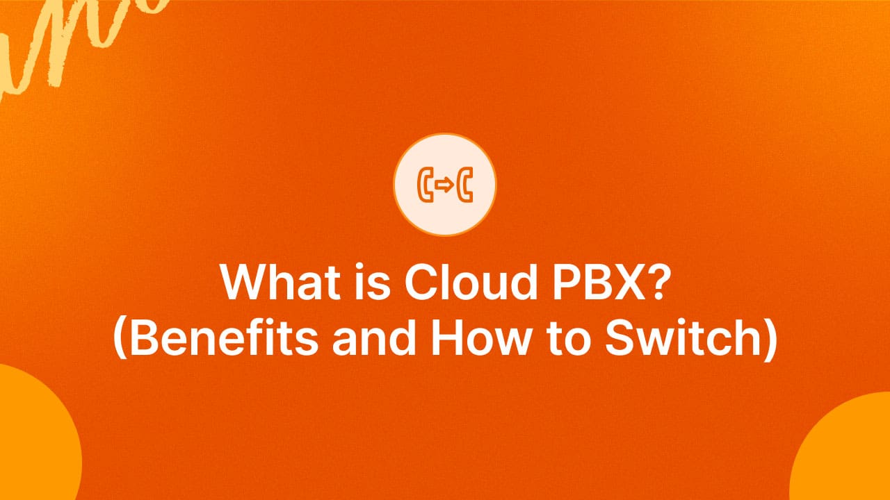 What Is Cloud PBX? (Benefits & How To Switch)