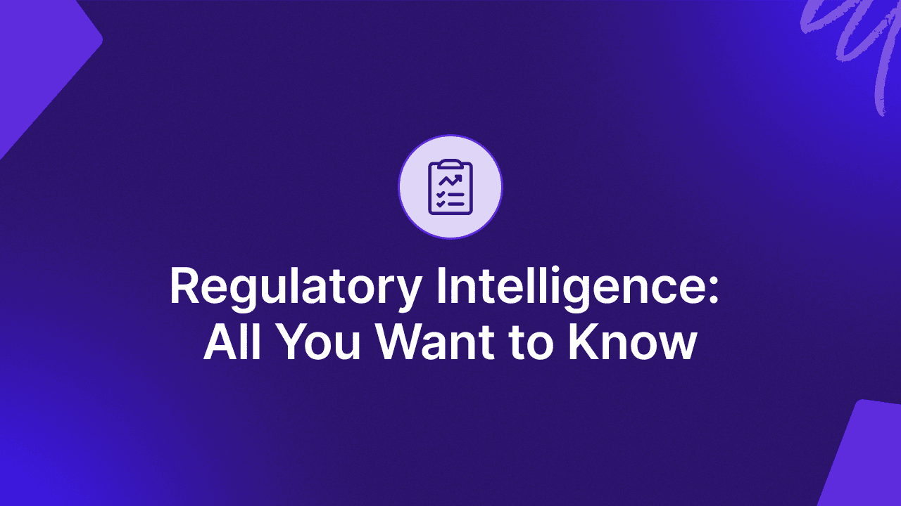 Regulatory Intelligence: All You Want to Know