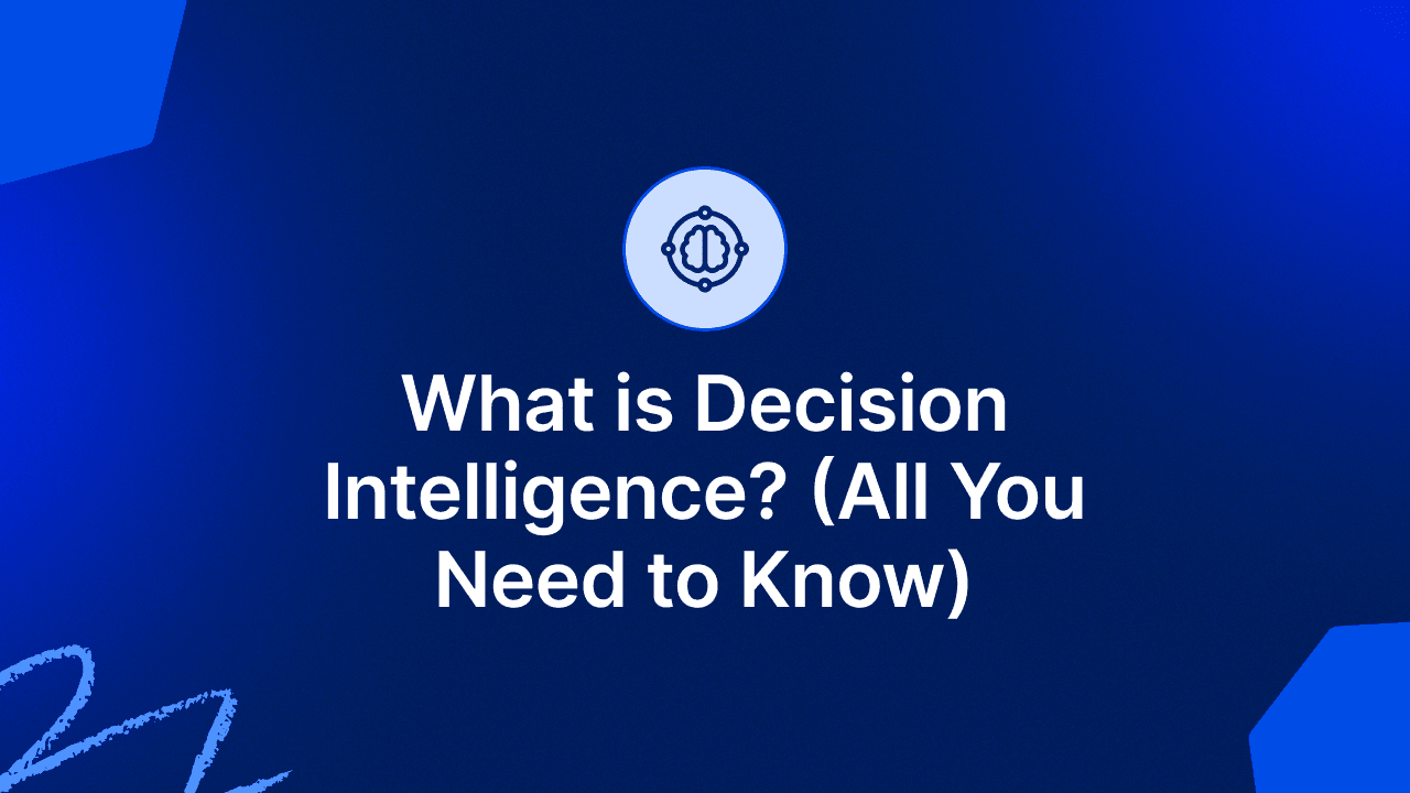 How Decision Intelligence Helps Companies to do Better