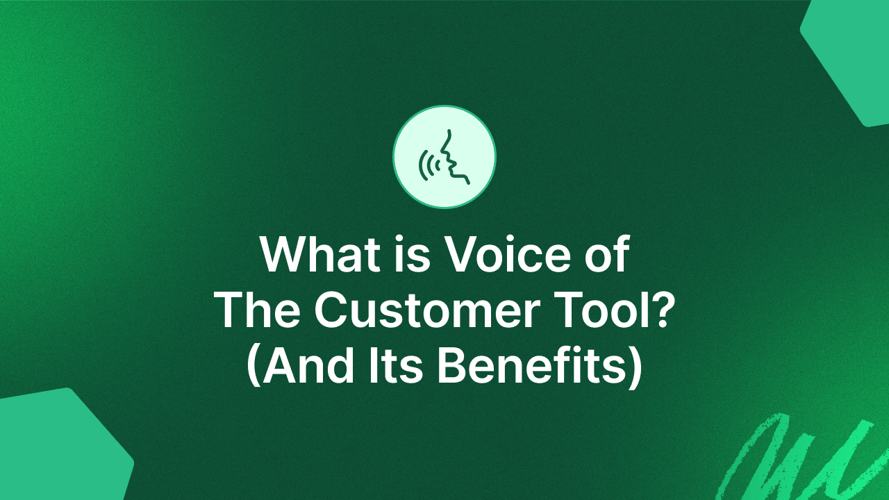 A Guide to Voice of the Customer Tools & Their Benefits