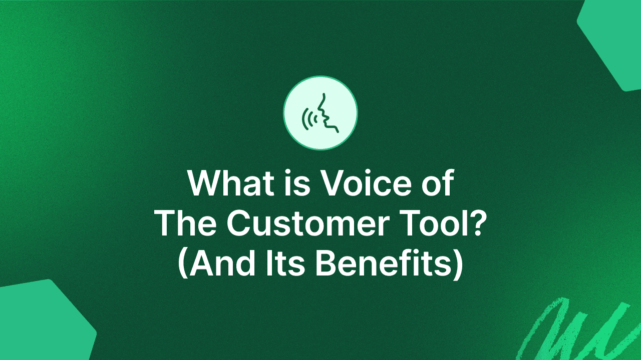 A Guide to Voice of the Customer Tools & Their Benefits
