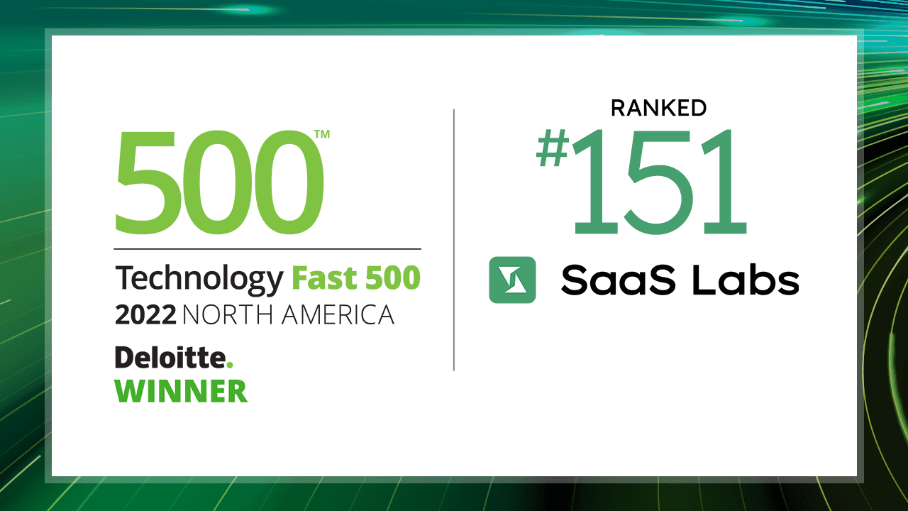 SaaS Labs Featured On Deloitte’s 2022 Technology Fast 500™