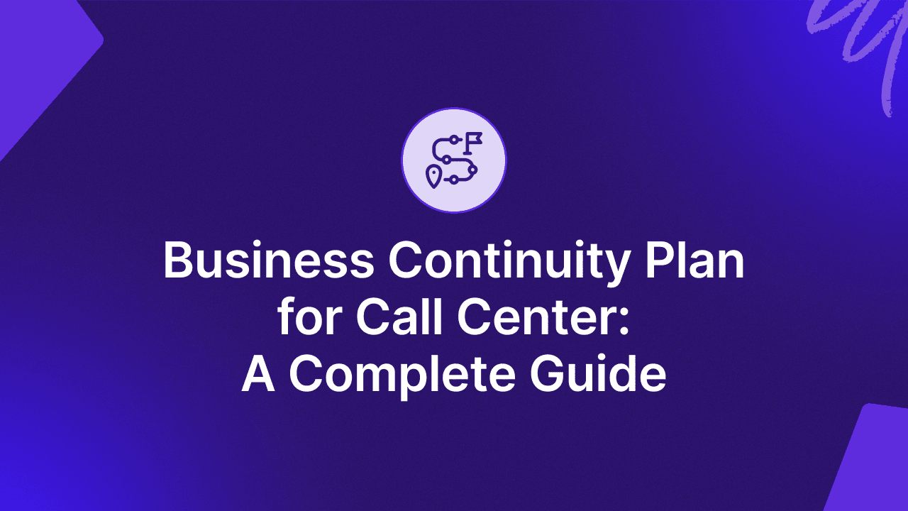 Business Continuity Plan for Call Center: A Complete Guide