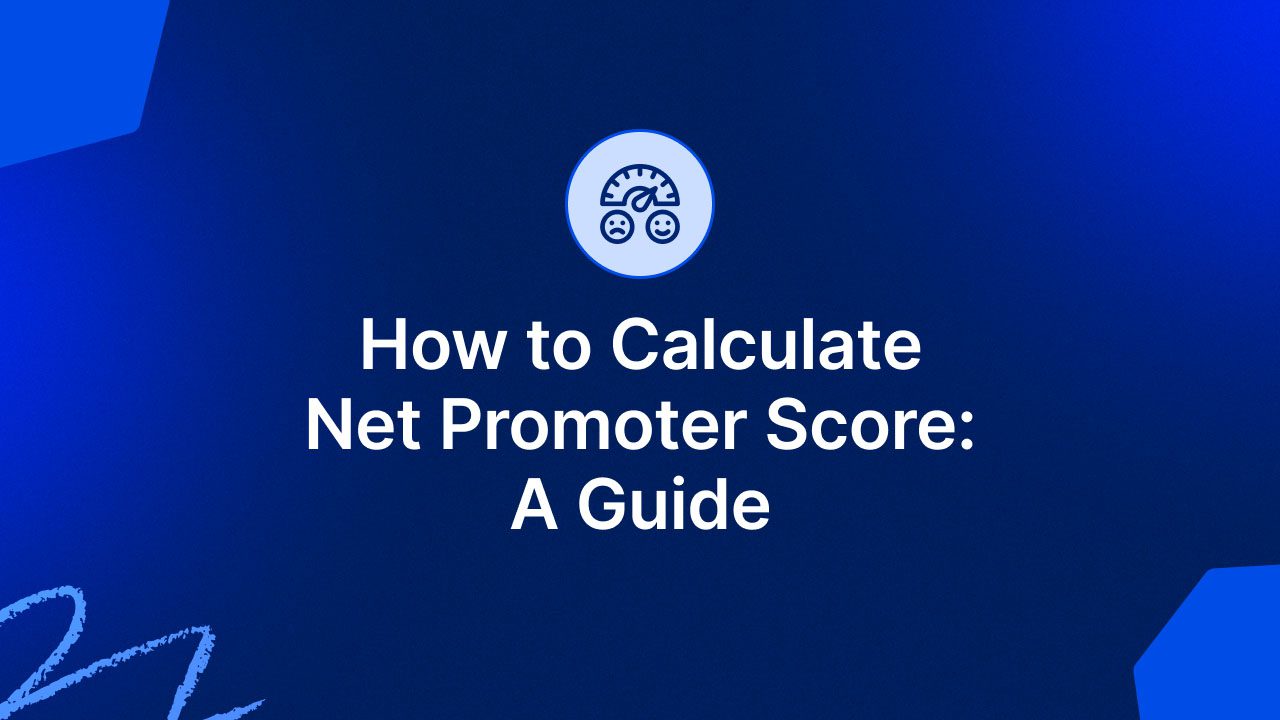How to Calculate Net Promoter Score: A Handy Guide