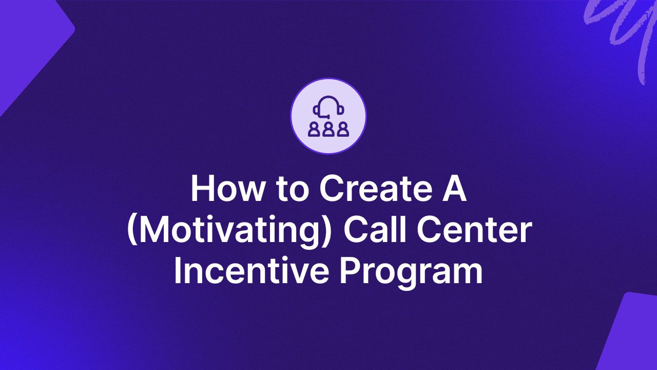 Boost Morale Of Your Call Center Employees With An Incentive Program
