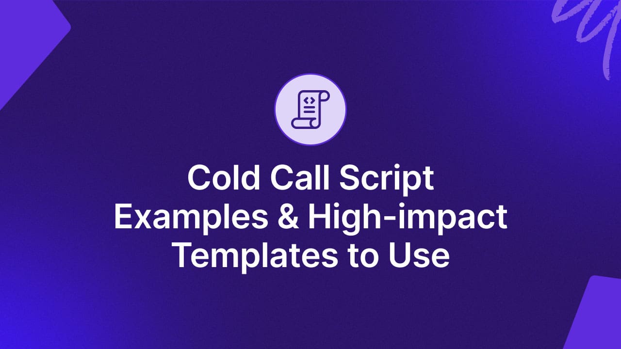 Cold Call Script Examples: 10 High-Impact Templates to Use