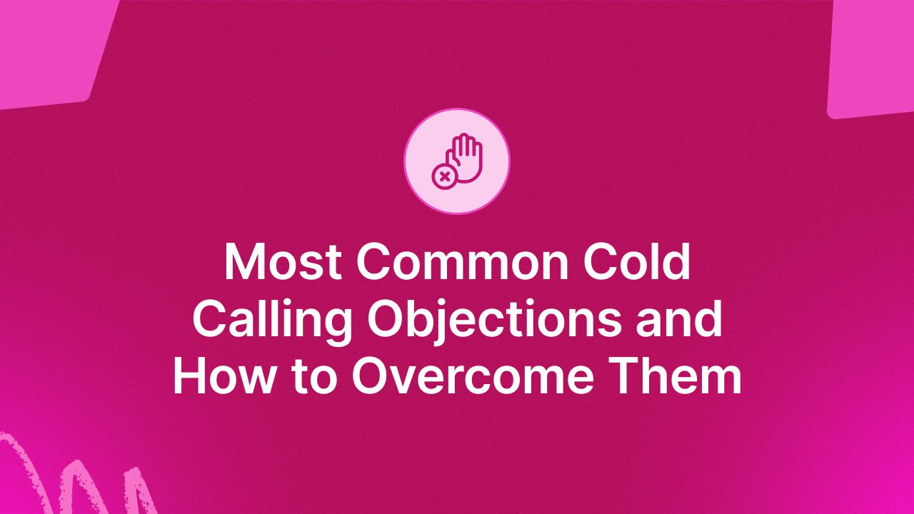 14 Most Common Cold Calling Objections and How to Overcome Them