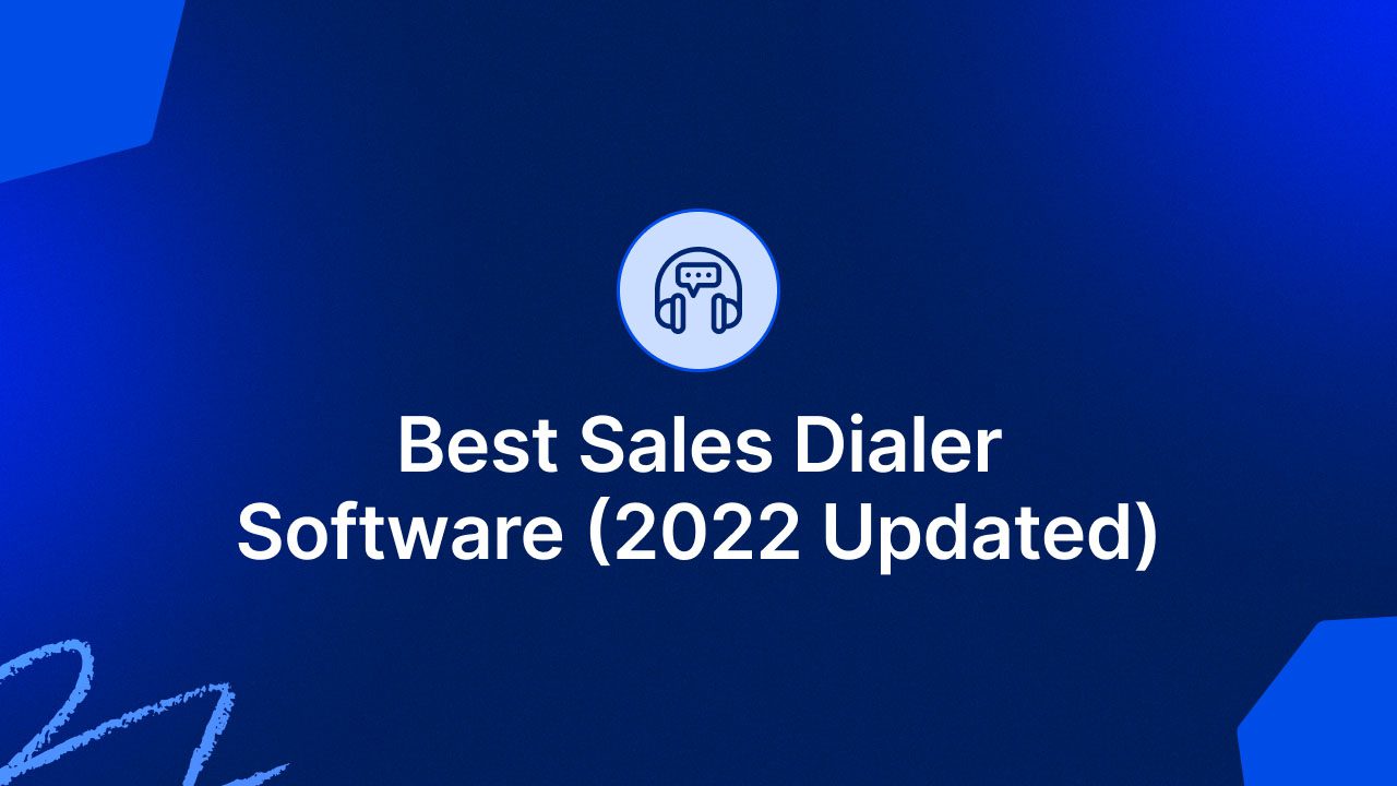 Best Sales Dialer Software (2023 Updated)