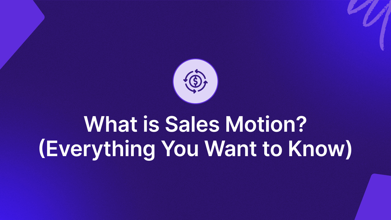 What Is Sales Motion Everything You Want To Know Justcall Blog