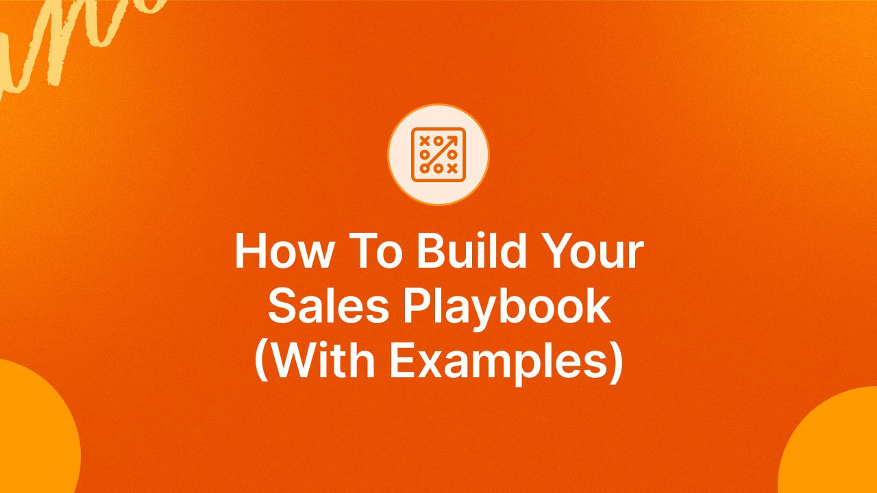 How To Build Your Sales Playbook (With Examples)