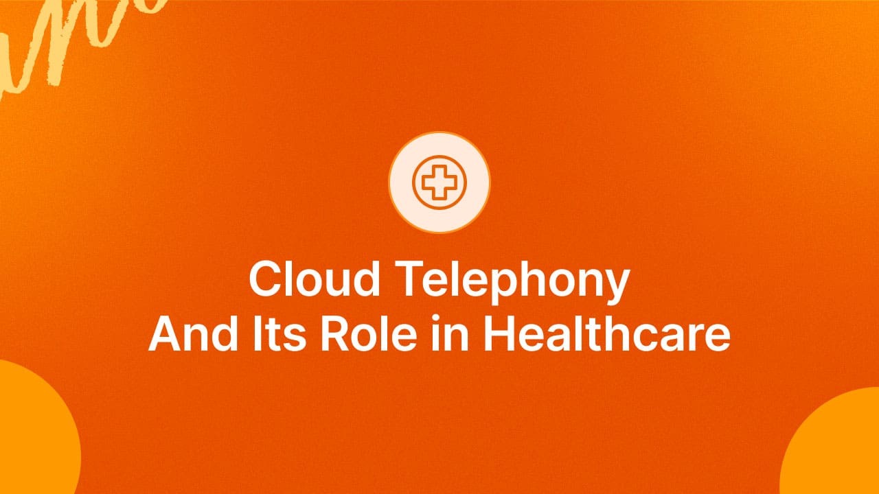Cloud Telephony and its role in Healthcare