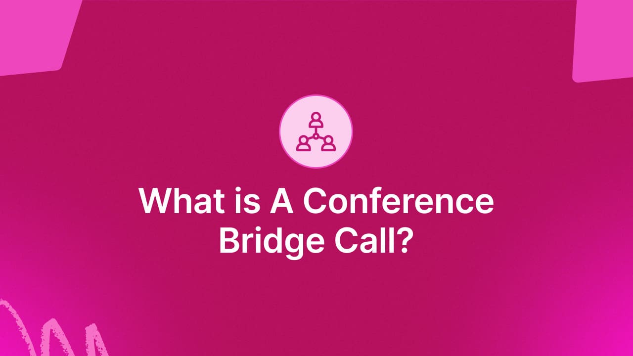 What is a Conference Bridge Call?