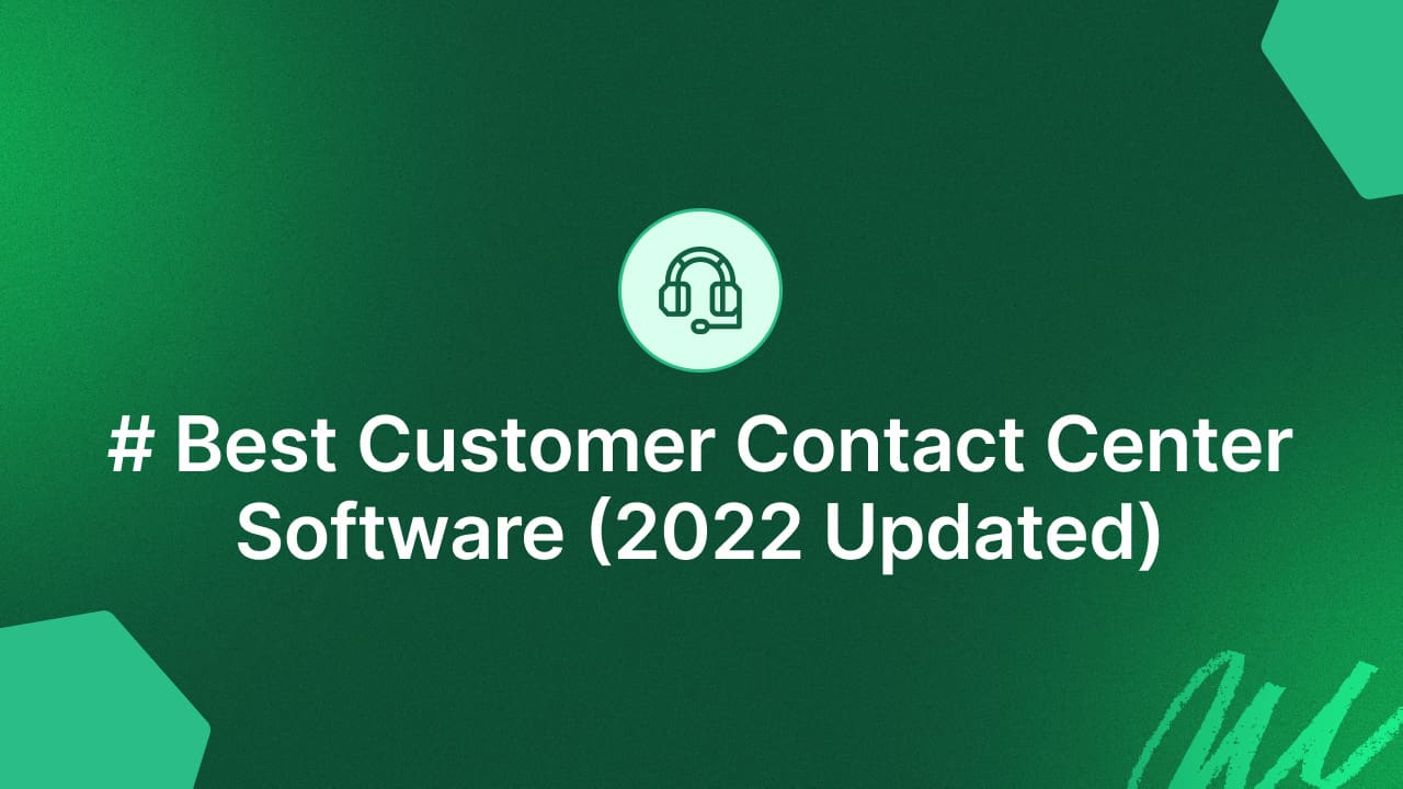 The Best Customer Contact Software For 2023