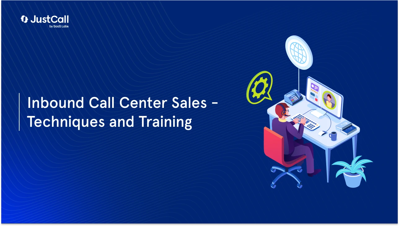 Remarkable Inbound Call Center Sales Techniques and Training