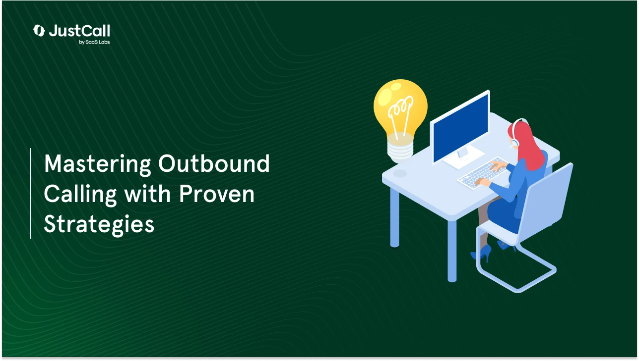 Tips to Improve Outbound Calls Strategy