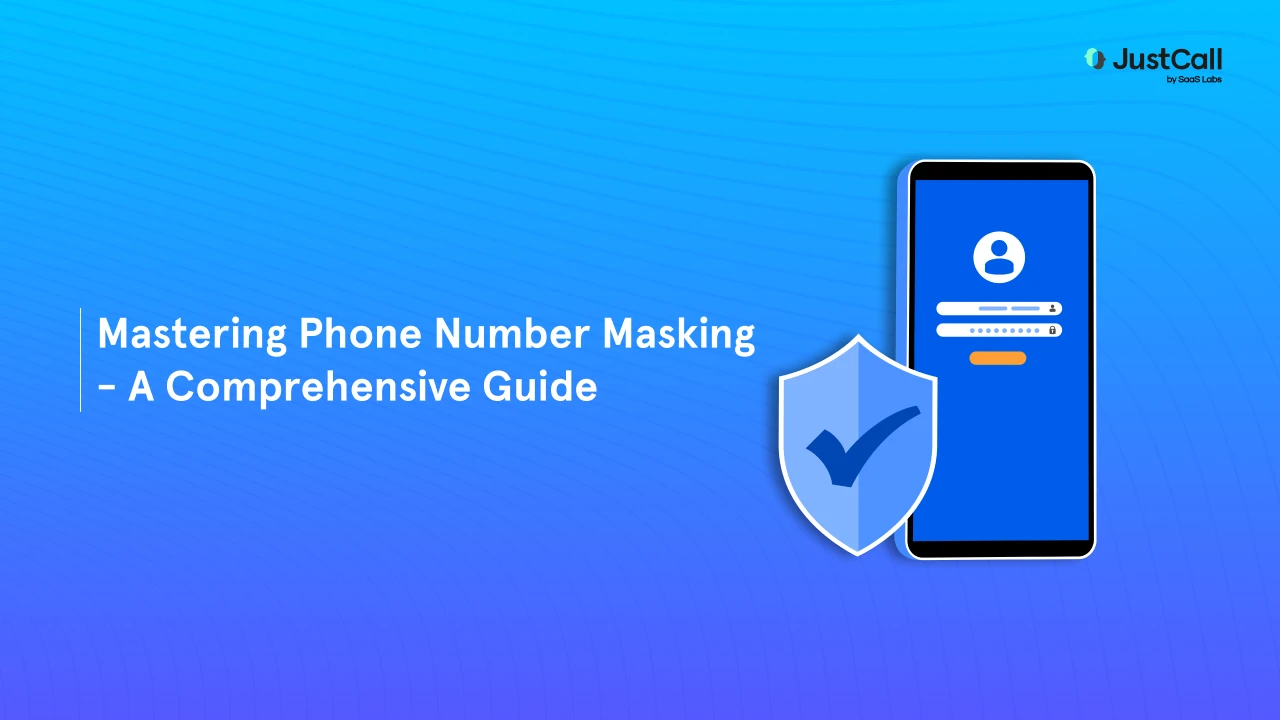 Phone Number Masking: A How-to Guide For Beginners