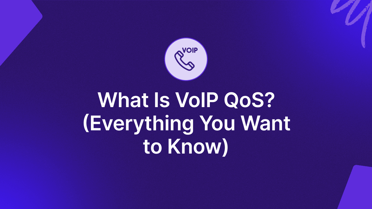 What is VoIP QoS? (Everything You Must Know)