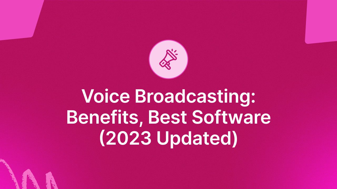 Benefits of Voice Broadcasting and its Best Software in Market
