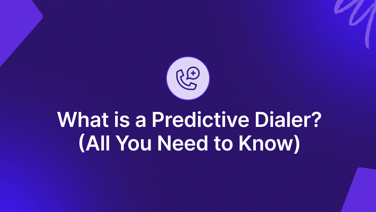 What is a Predictive Dialer? (6 Benefits of Predictive Dialer)