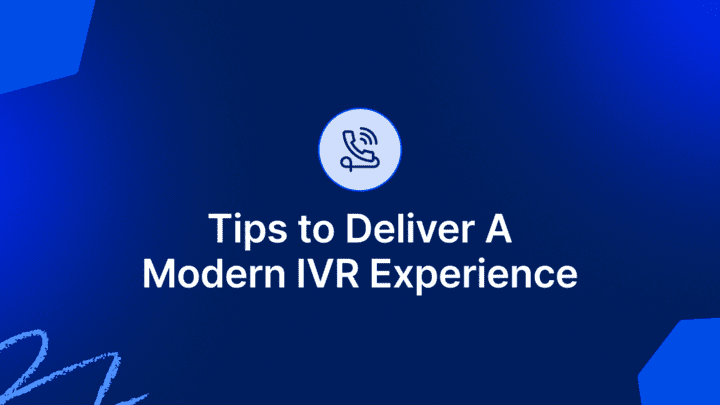 9 Tips to Deliver a Modern IVR Experience