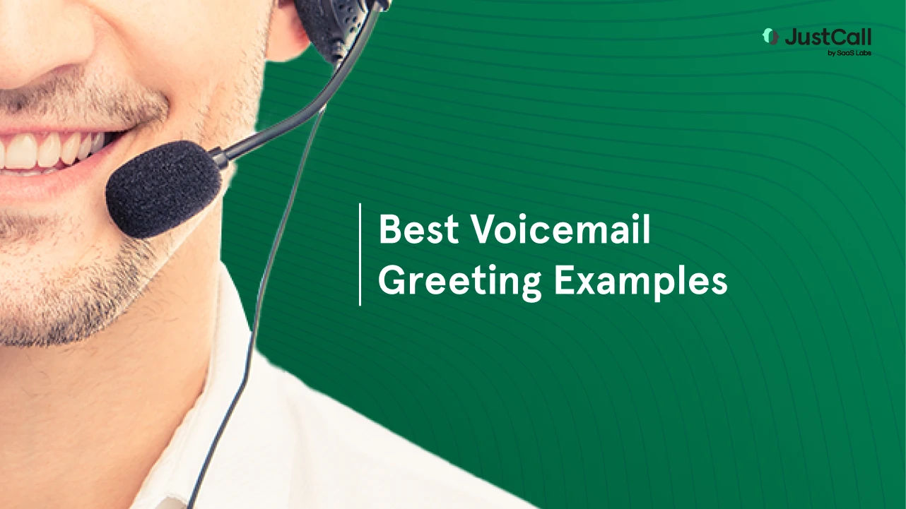 28 Best Professional Voicemail Greeting Examples With Tips for Enhanced CX