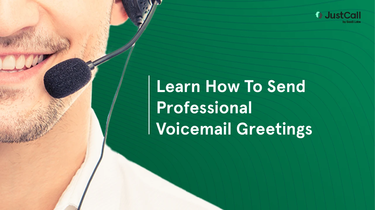 Voicemail Messages: Know How To Send Professional Greetings