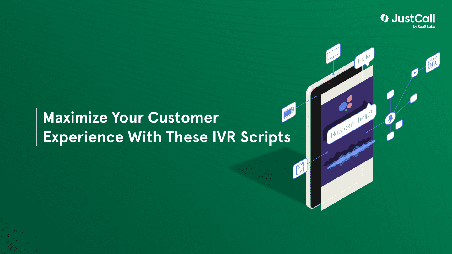 Maximize Your Customer Experience With These IVR Scripts