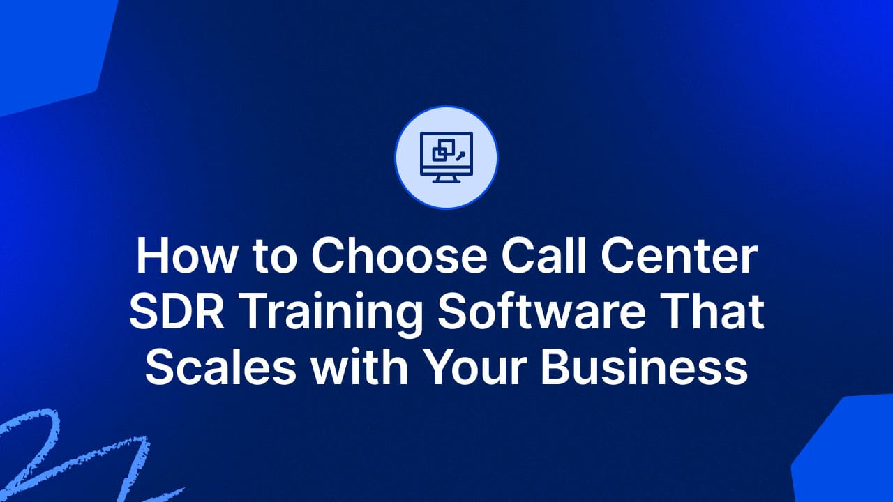 How to Choose the Best Call Center SDR Training Software
