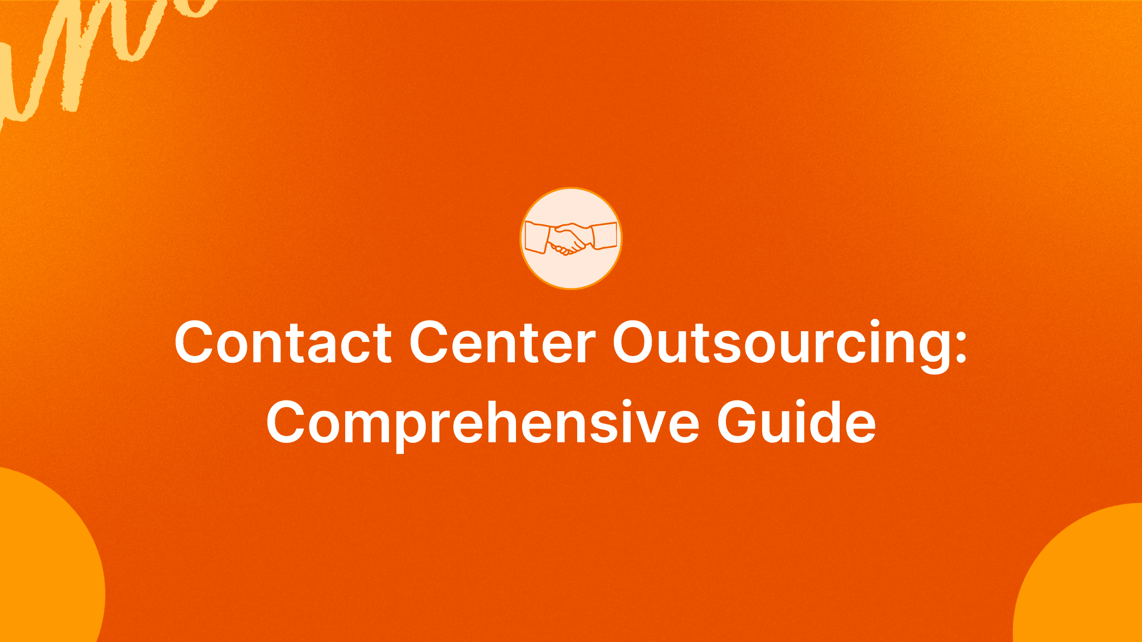 What is contact center outsourcing? A comprehensive guide