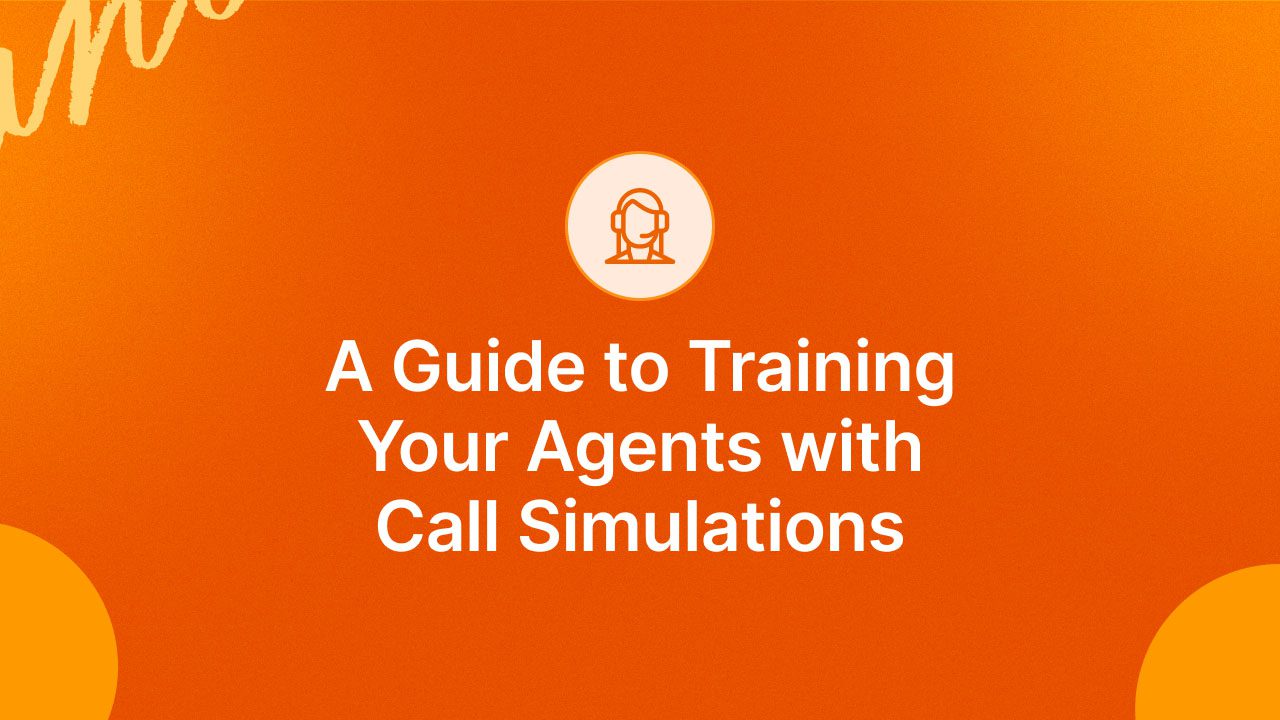 Call Simulation: Handy Guide to Training Agents